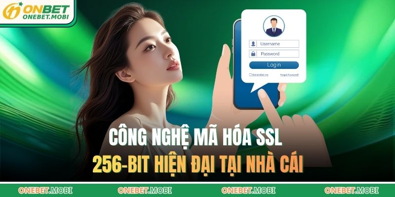 Công nghệ mã hóa SSL 256-bit hiện đại tại nhà cái