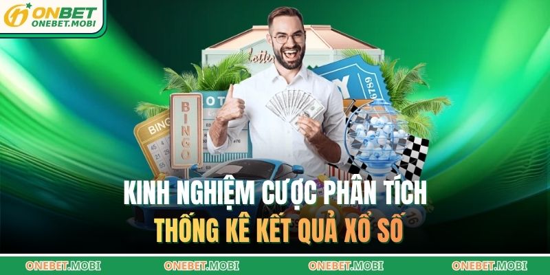 Kinh nghiệm cược phân tích thống kê kết quả xổ số